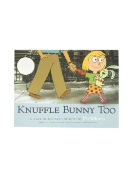 Knuffle Bunny Too: A Case of Mistaken Identity hardcover book